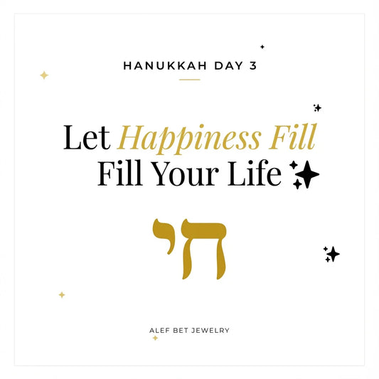 Hanukkah Day 3: Celebrate Happiness ✨ | Chai Jewelry for Life
