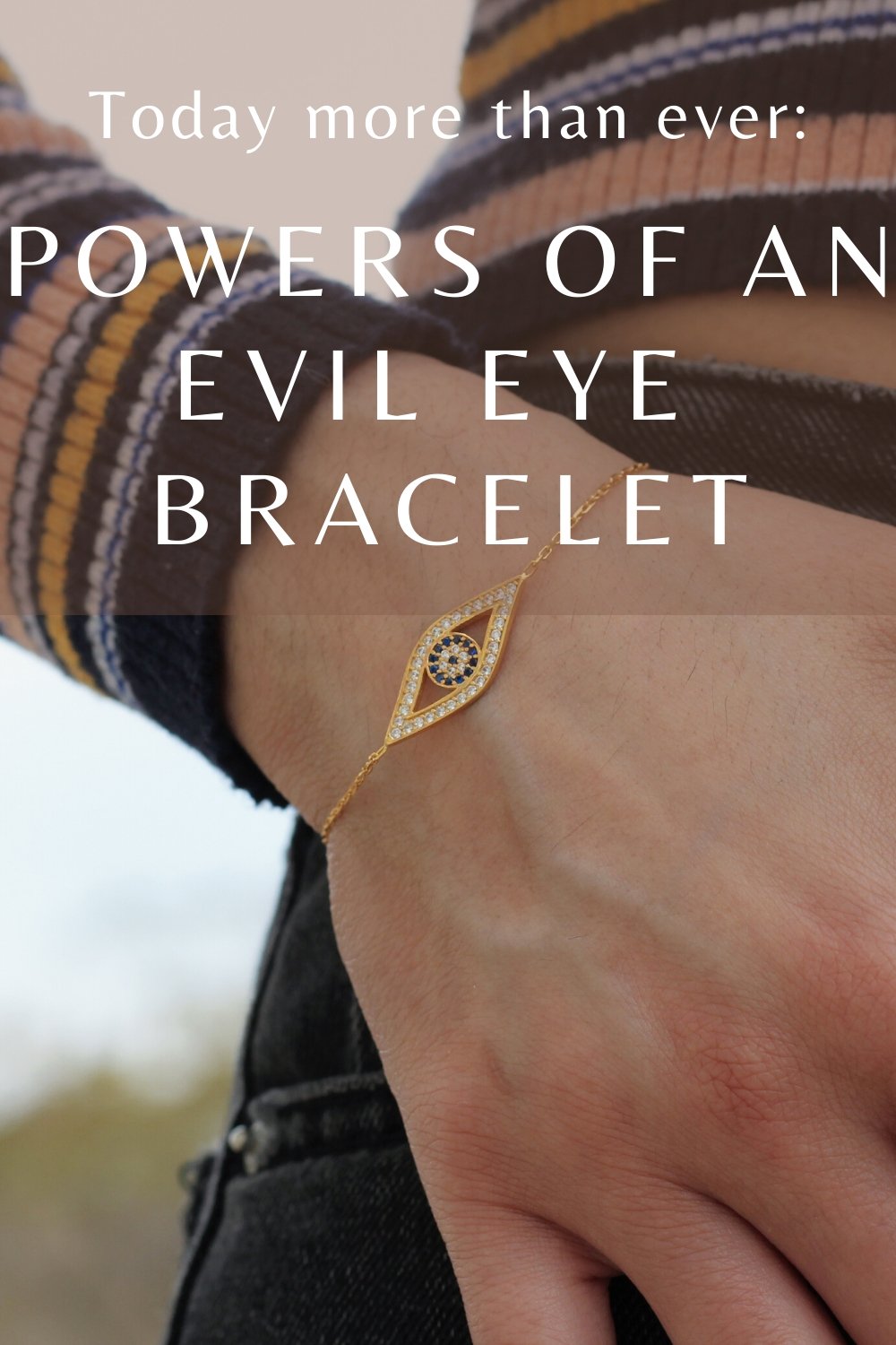 Why You Should Wear an Evil Eye Bracelet During a Pandemic - Alef Bet by Paula